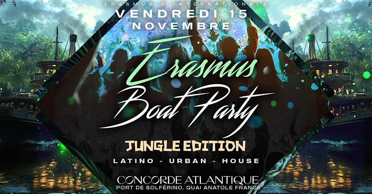 \u2605 Erasmus Boat Party: Jungle Edition\u2605 Concorde Atlantique