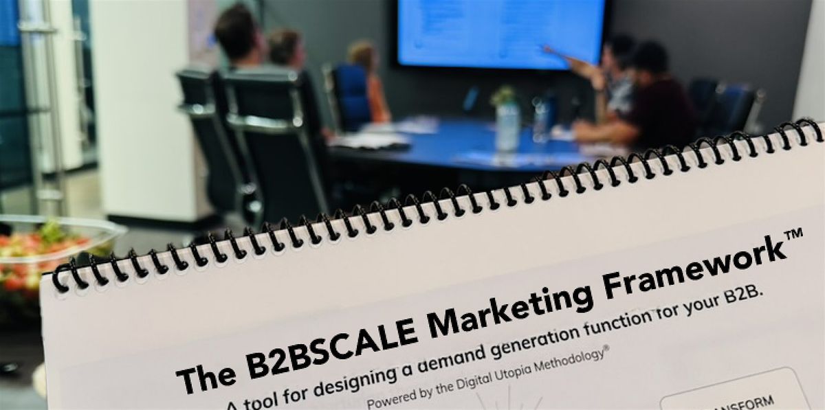 Make Marketing Easier - Learn the B2BSCALE Marketing Framework\u2122
