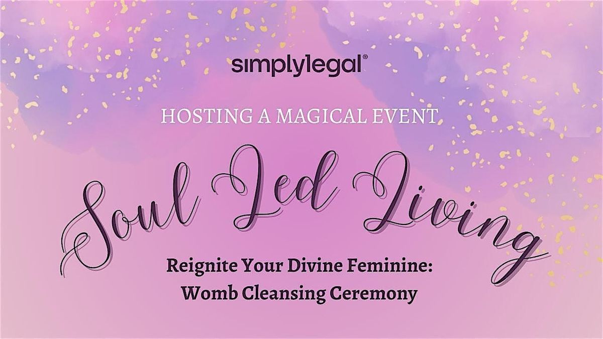 Soul Led Living: Reignite Your Divine Feminine - Womb Cleansing ...
