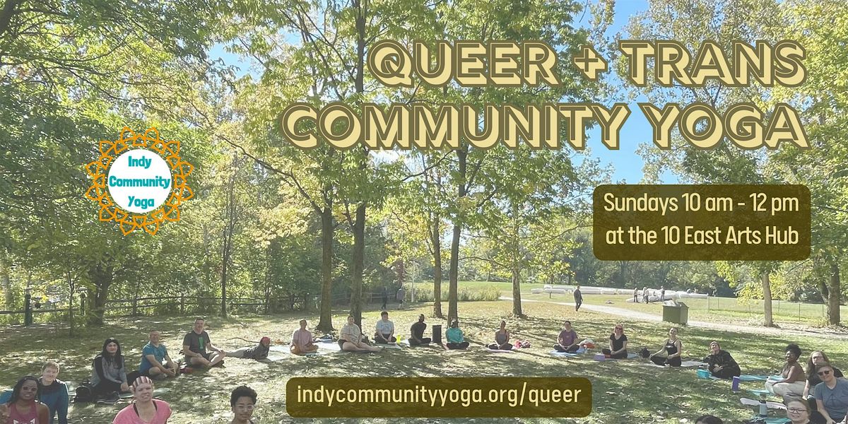 Queer + Trans Community Yoga -Indoor Season at 10 East Arts Hub