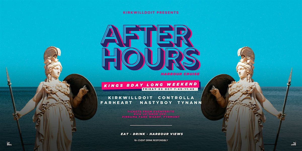 AFRER HOURS - Long Weekend Harbour Cruise