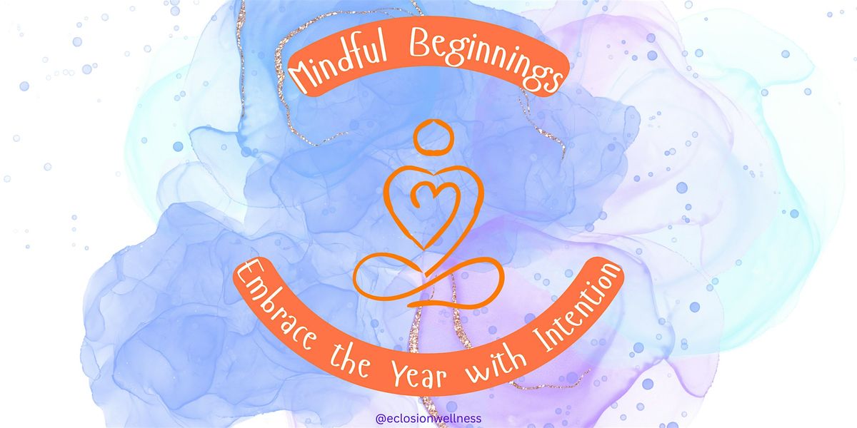 Mindful Beginnings: Embrace the Year with Intention