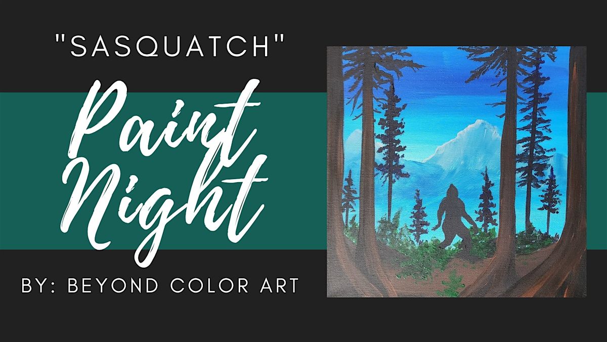 "Sasquatch" Paint Night