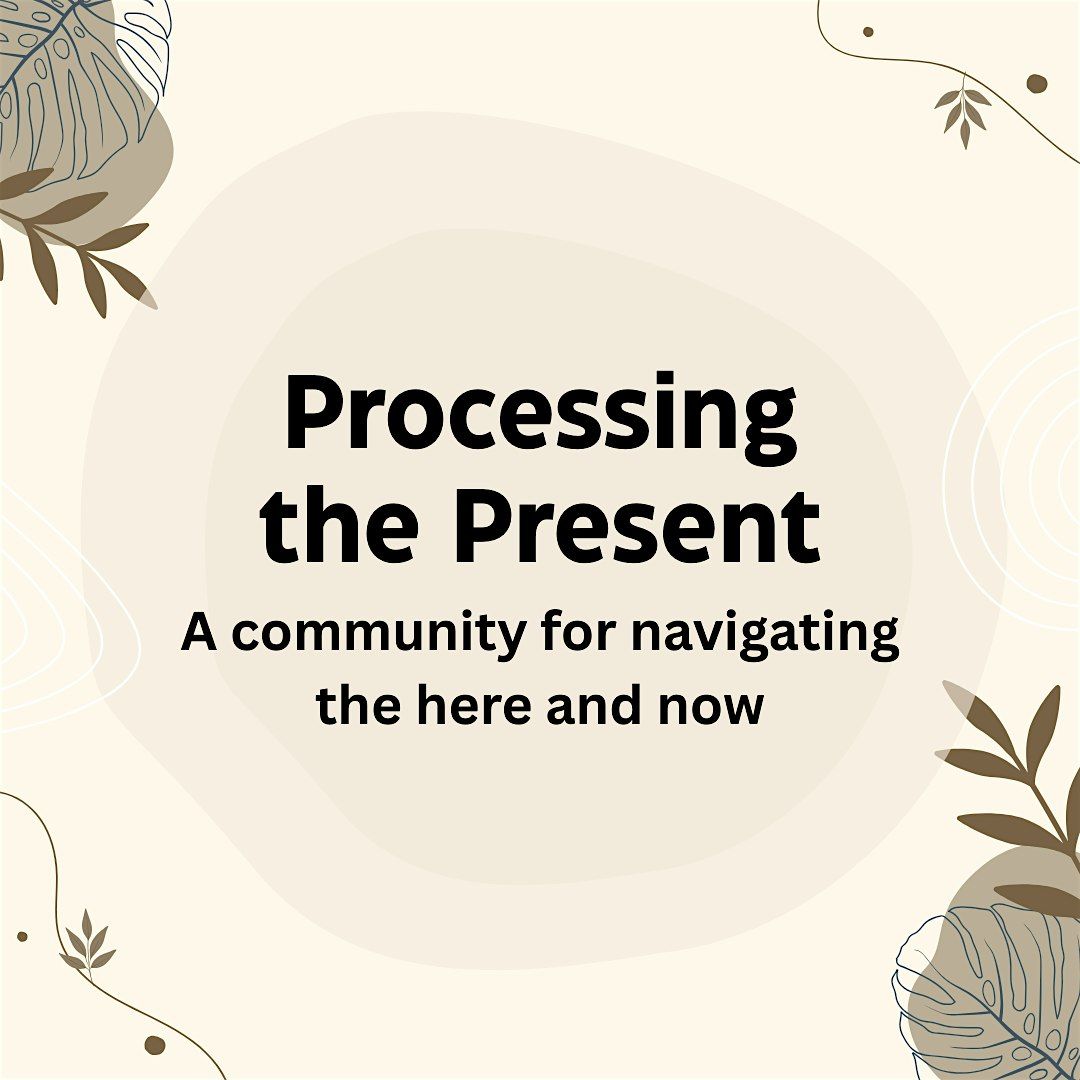 Processing the Present - September meeting