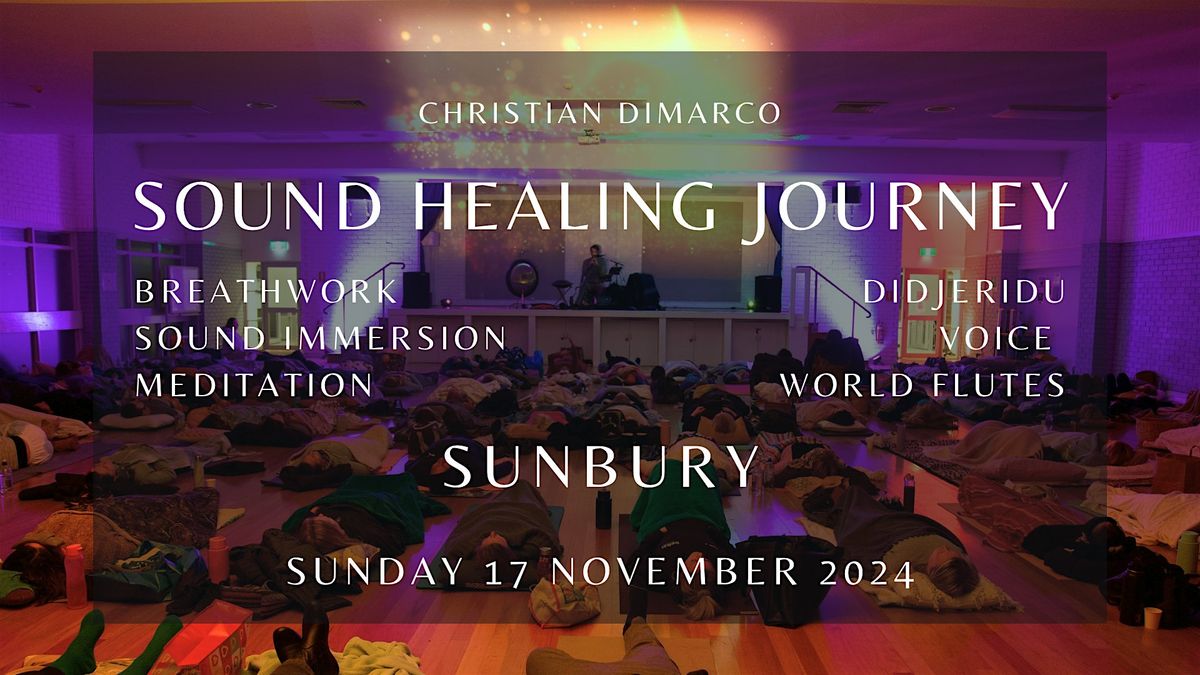 Full Moon Sound Healing Journey SUNBURY | Christian Dimarco 17 Nov 2024