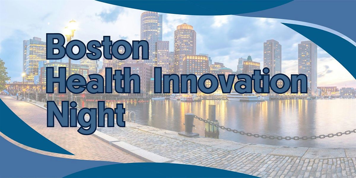 Boston Health Innovation Night with CIO John Campbell