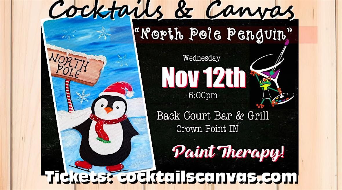 "North Pole Penguin" Cocktails and Canvas Festive Painting Art Event