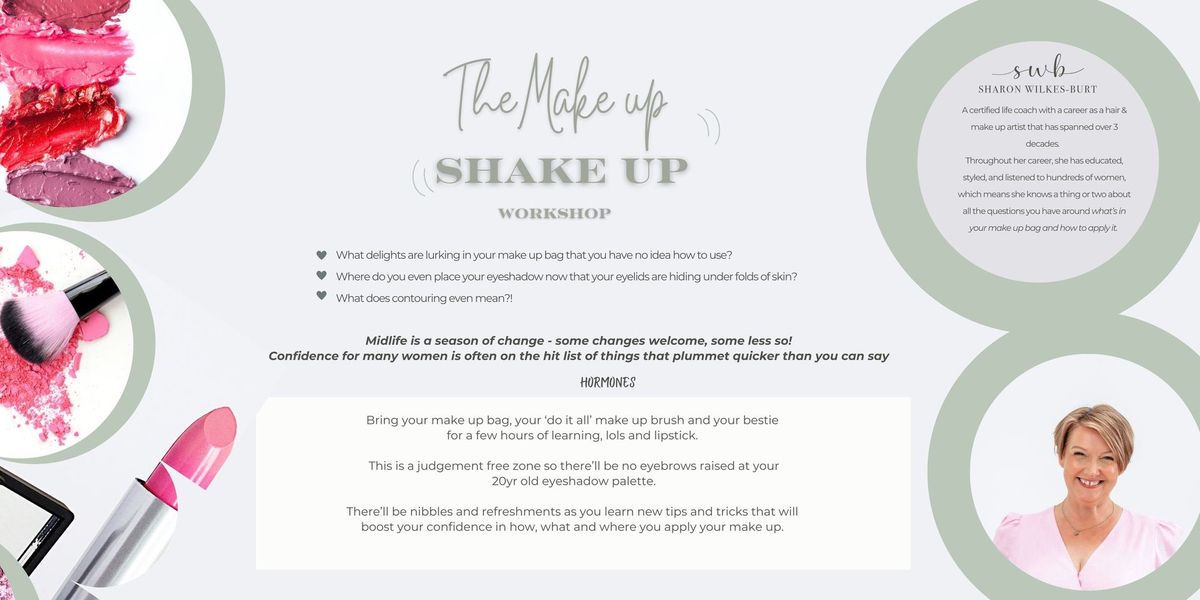 The Make Up Shake Up Workshop