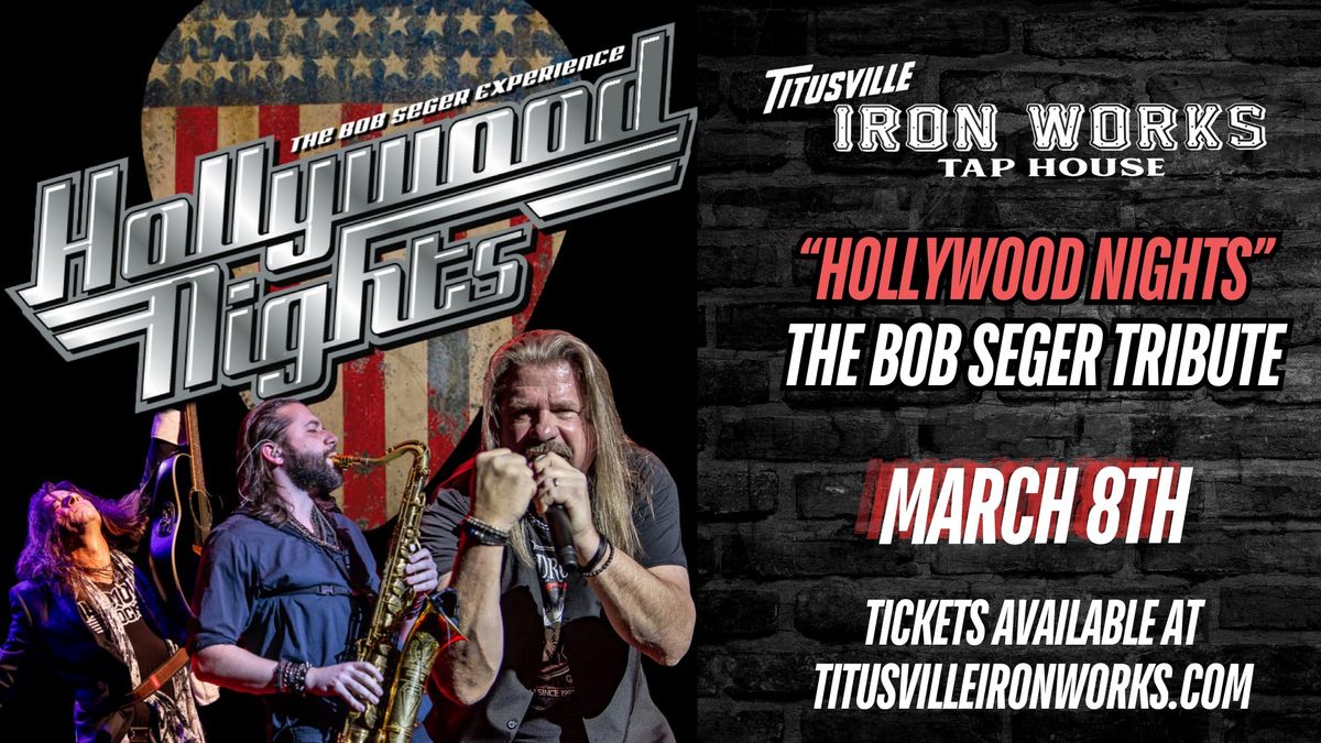 \u201cHollywood Nights - The Bob Seger Tribute\u201d at TIW on Saturday, March 8th, 2025. (Ticketed Event)