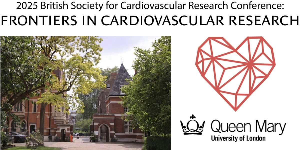 2025 BSCR AUTUMN MEETING: FRONTIERS IN CARDIOVASCULAR RESEARCH