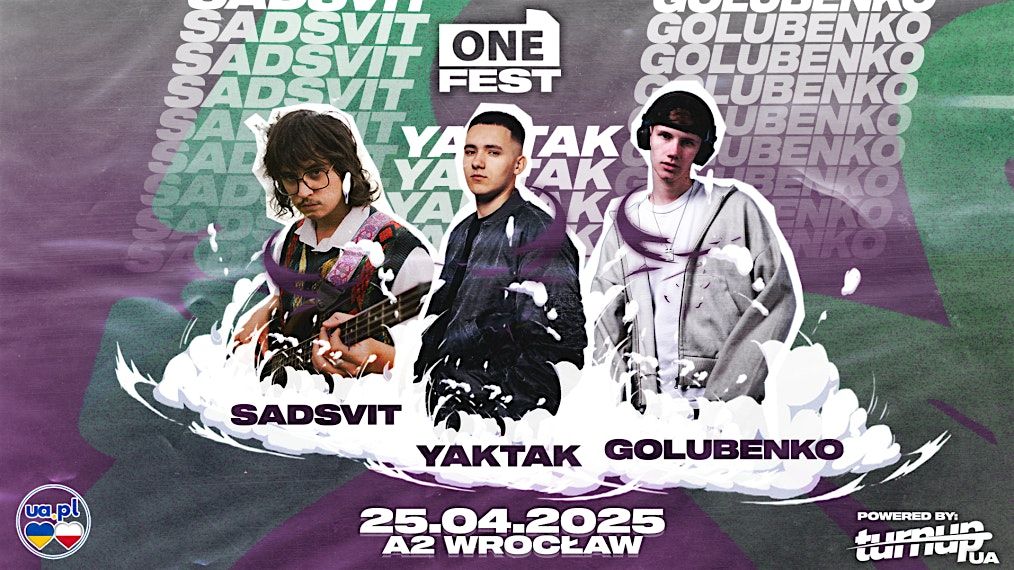 ONE FEST - YAKTAK, SadSvit, GOLUBENKO - WROC\u0141AW