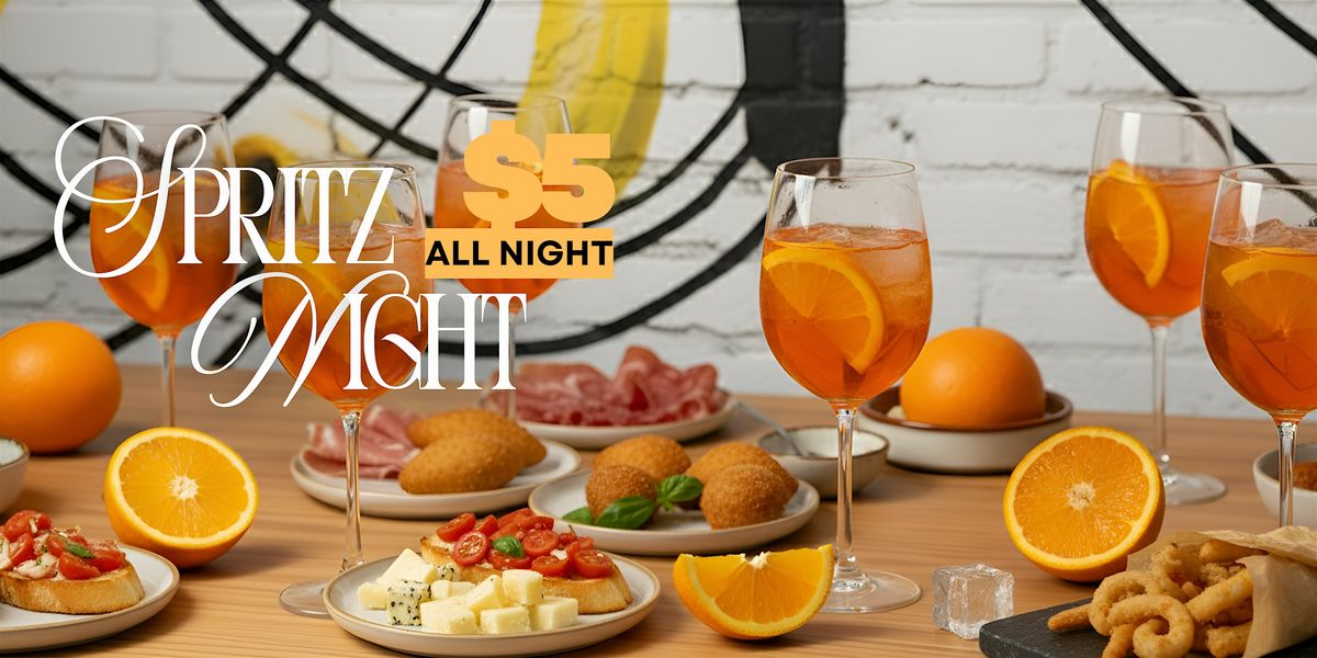 A Sparkling Night \u2013 $5 Spritz All Evening!
