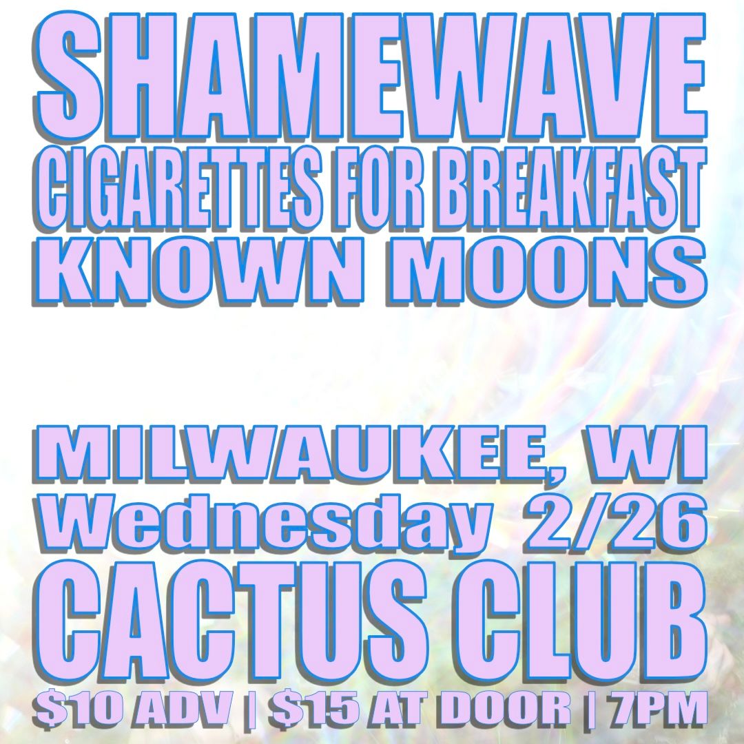 Shamewave \u2022 Cigarettes For Breakfast \u2022 Known Moons