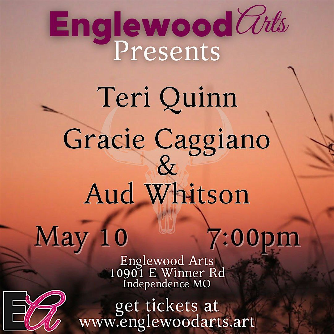 Englewood Arts presents Teri Quinn, Gracie Caggiano, and Aud Whitson Live