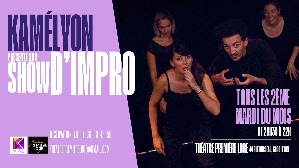 SHOW D'IMPRO KAMELYON (2\u00e8me mardi du mois)