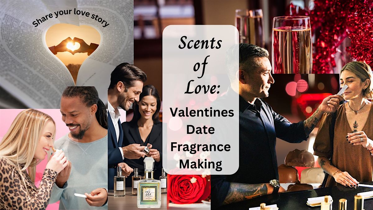 Scents of Love: Craft Your Signature Fragrance for Valentine's Day