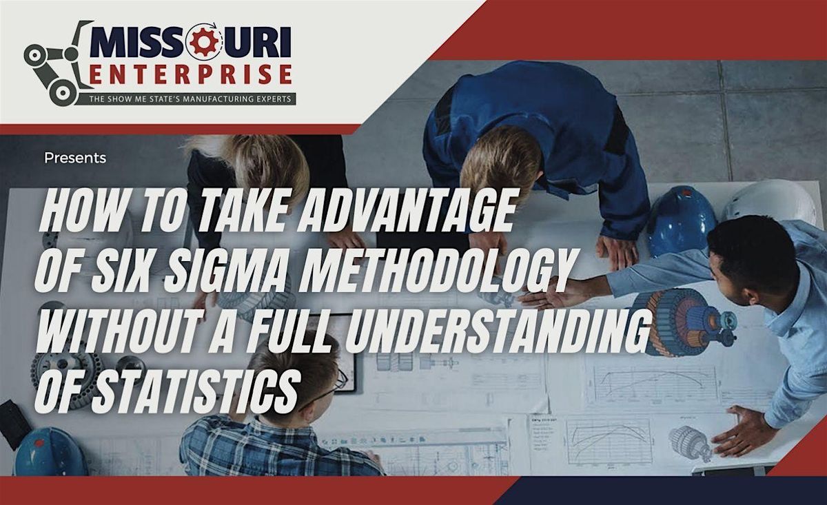 Six Sigma Methodology Without a Full Understanding of Statistics