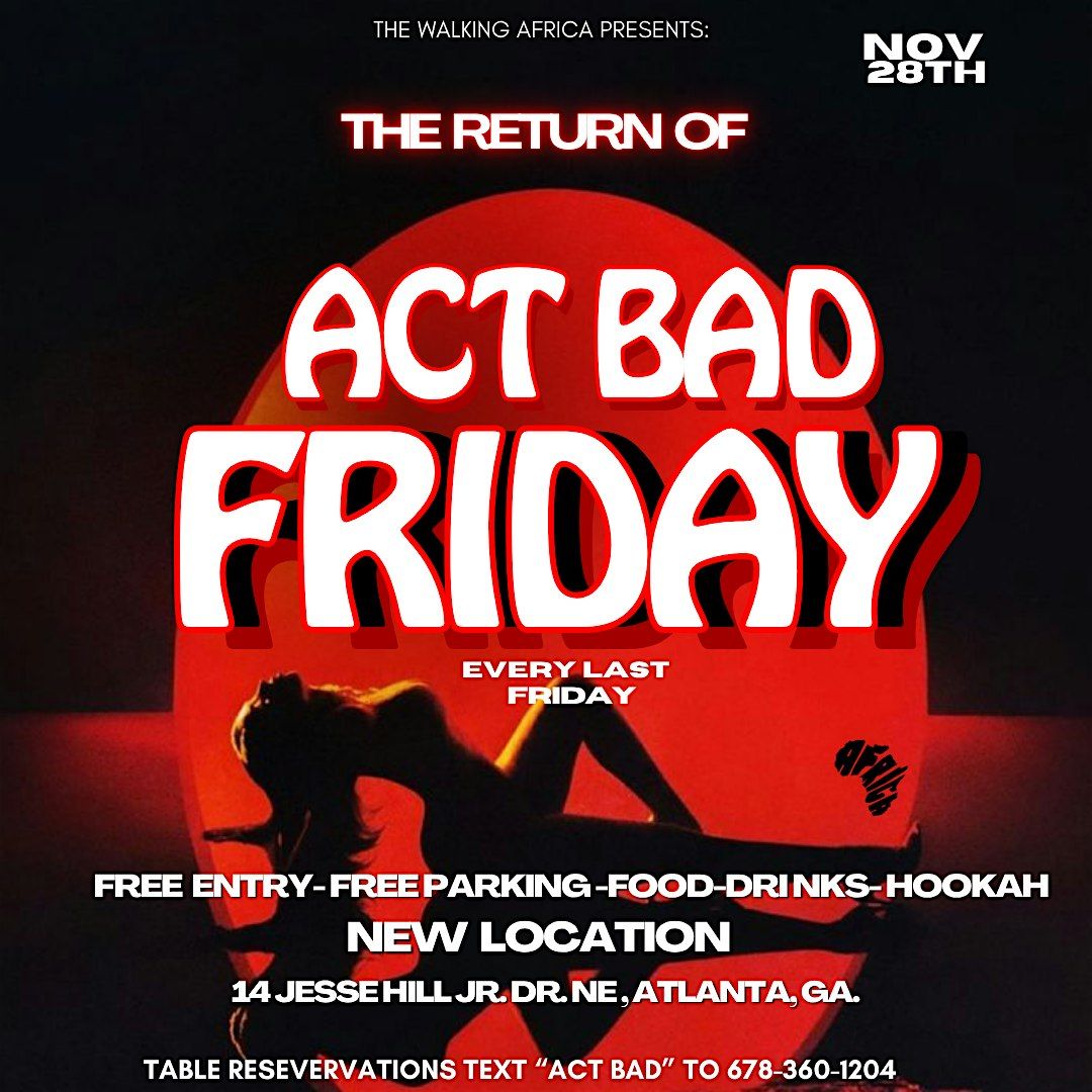 The Return of Act Bad Friday