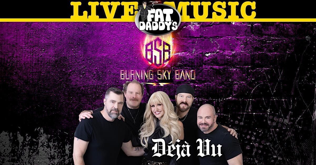 Burning Sky Band w\/Deja Vu