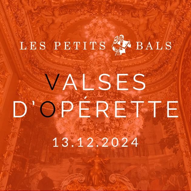 \u00ab Valses d'Op\u00e9rettes \u00bb | LES PETITS BALS