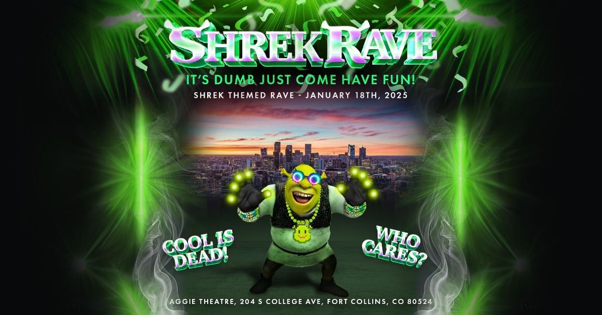 Shrek Rave | Aggie Theatre