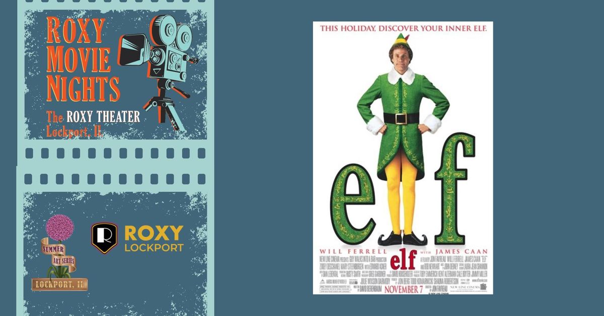 Elf at ROXY Lockport