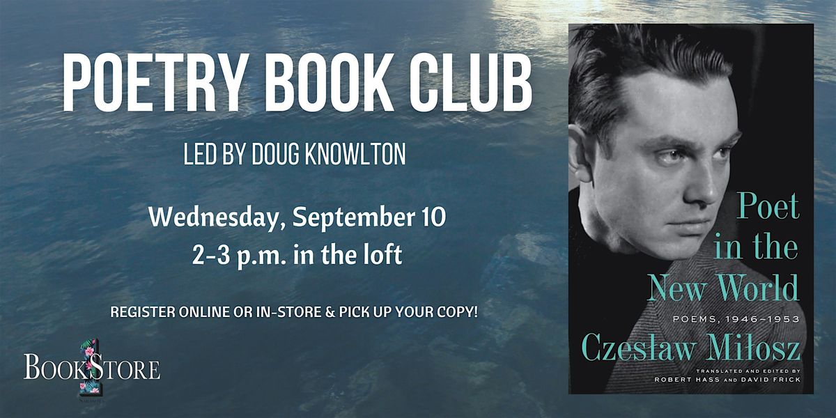Poetry Book Club: Poet in the New World by Czeslaw Milosz