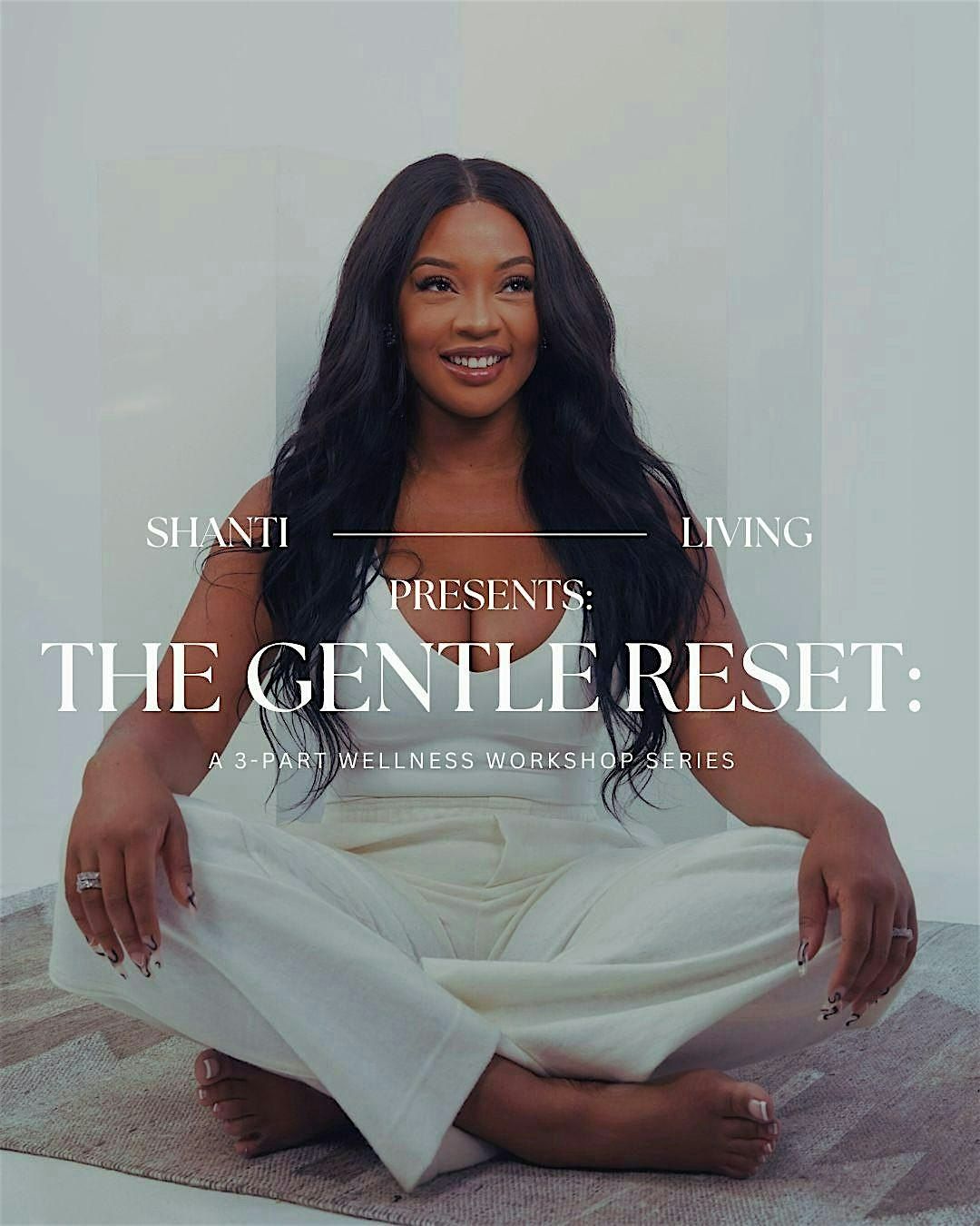 The Gentle Reset: A 3-Part Wellness Workshop Series