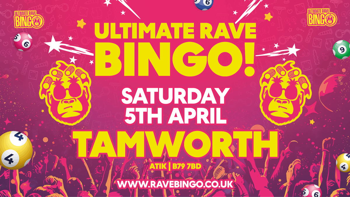 Ultimate Rave Bingo \/\/ Tamworth \/\/ Saturday 5th April 2025