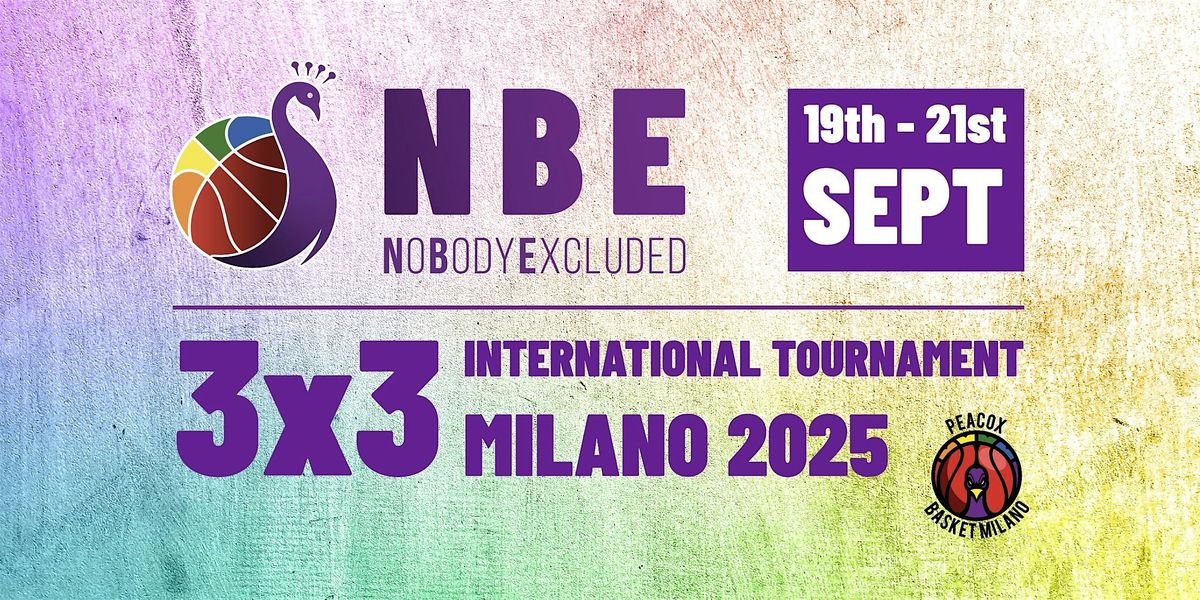NBE NoBodyExcluded \u2013 Peacox 3vs3 International Tournament