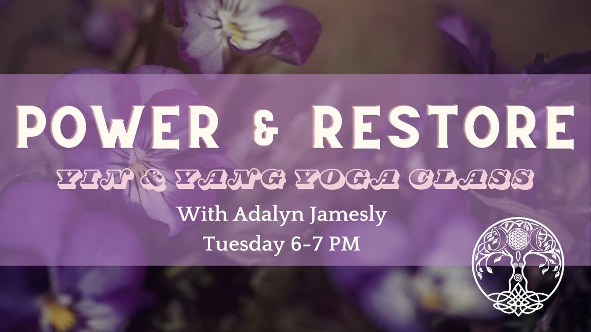 Power & Restore Yoga Class with Adalyn Jamesly