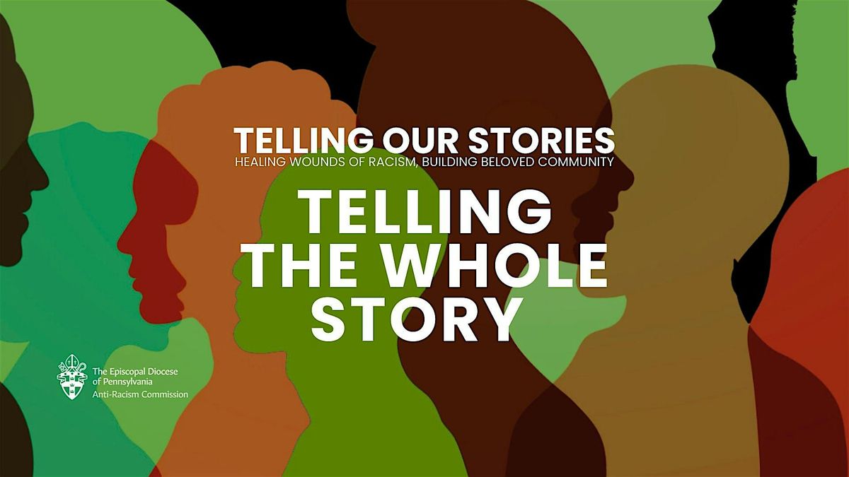 Telling the Whole Story - Telling Our Stories
