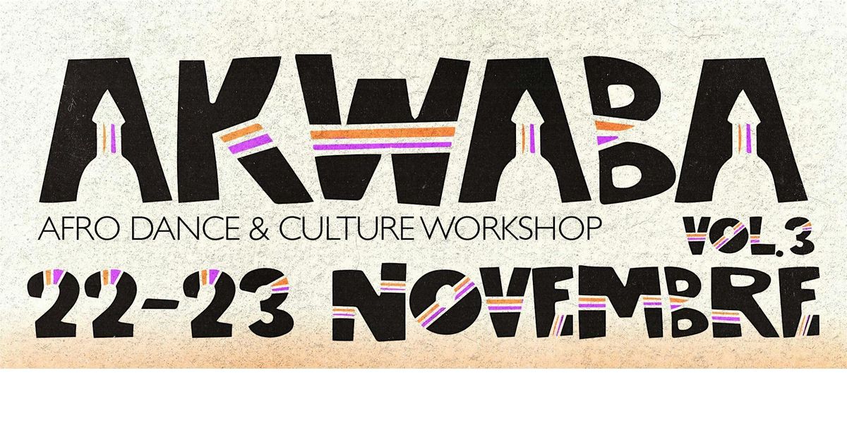 Akwaba | Afro Dance & Culture Workshop vol 3