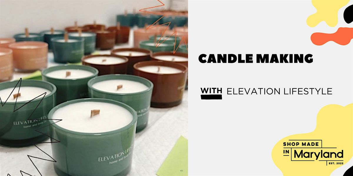 Candle Making Workshop w\/Elevation Lifestyle