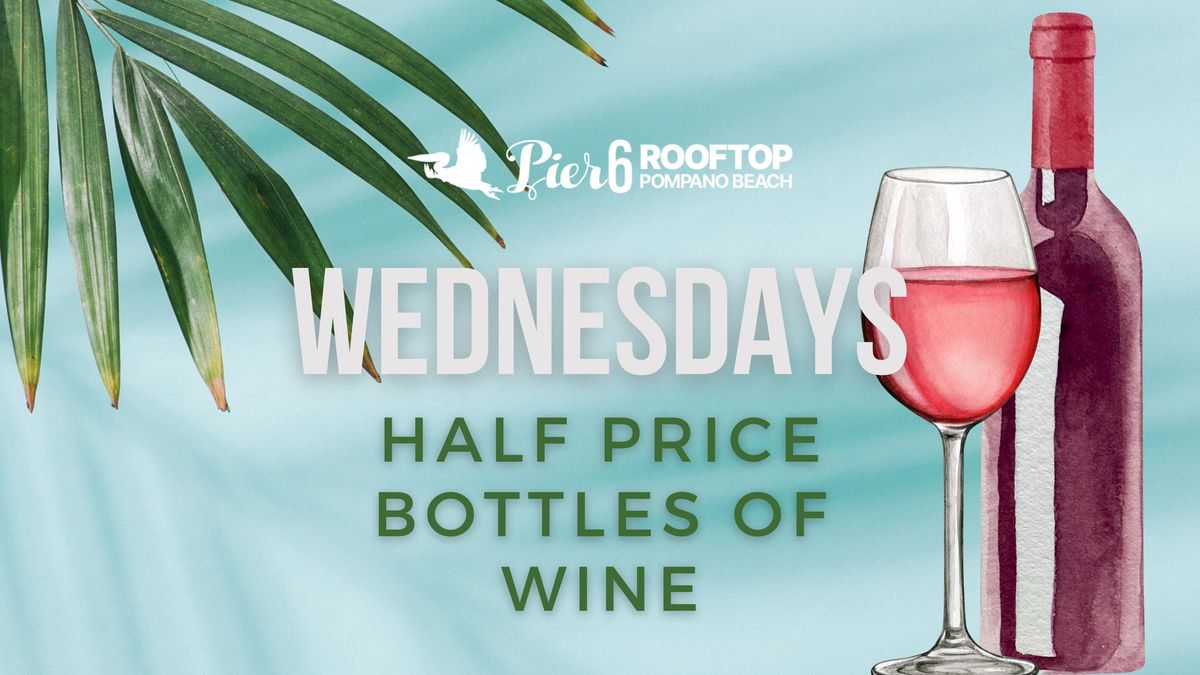Wine Down Wednesdays @ Pier 6 Rooftop