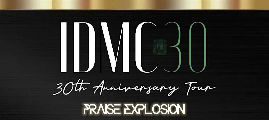 IDMC 30th Anniversary Praise  Concert