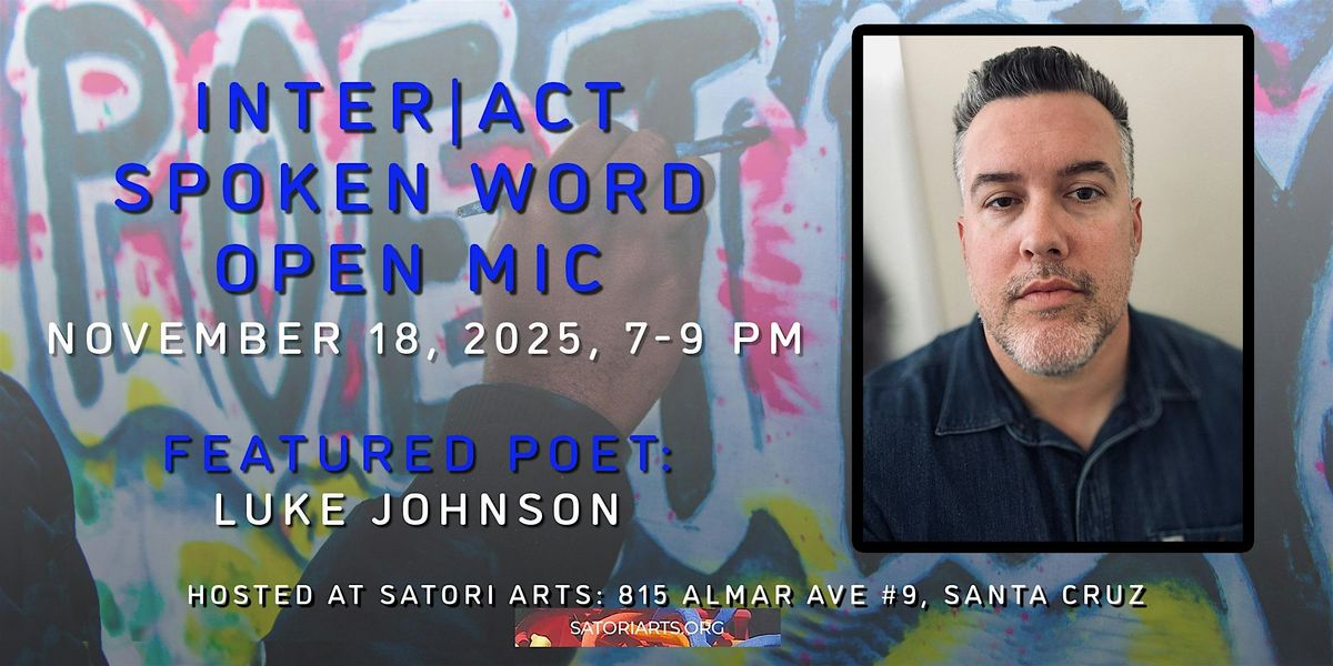 Inter|Act Spoken Word Open Mic Featuring Luke Johnson