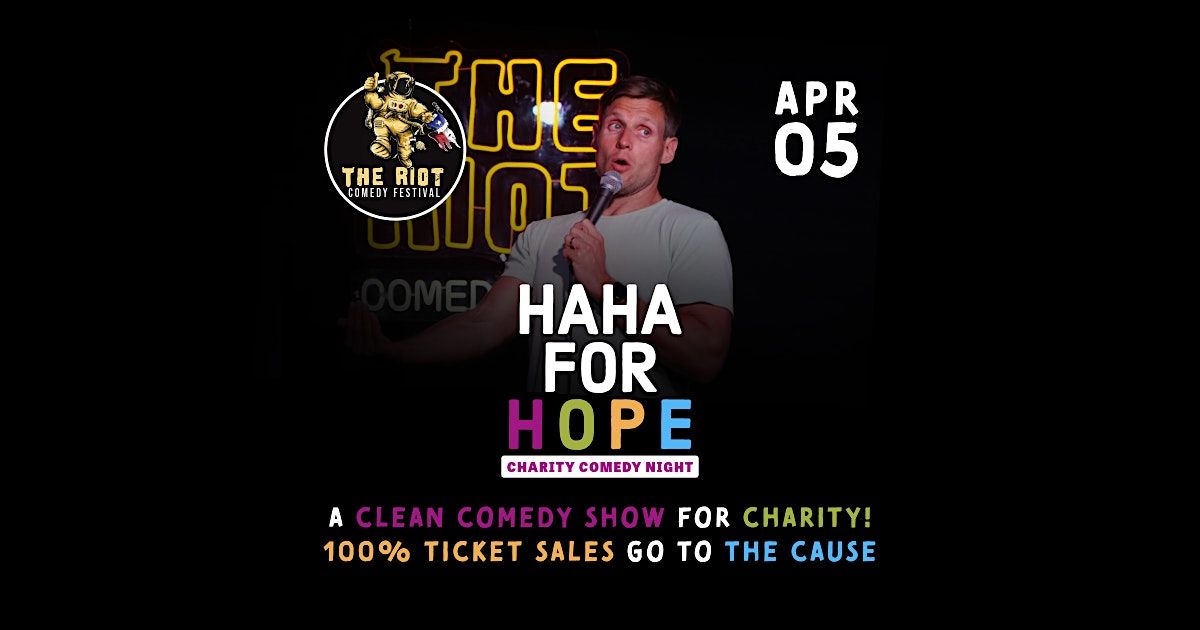 Haha for Hope Charity Comedy Show  at The Riot Comedy Festival [Clean Show]