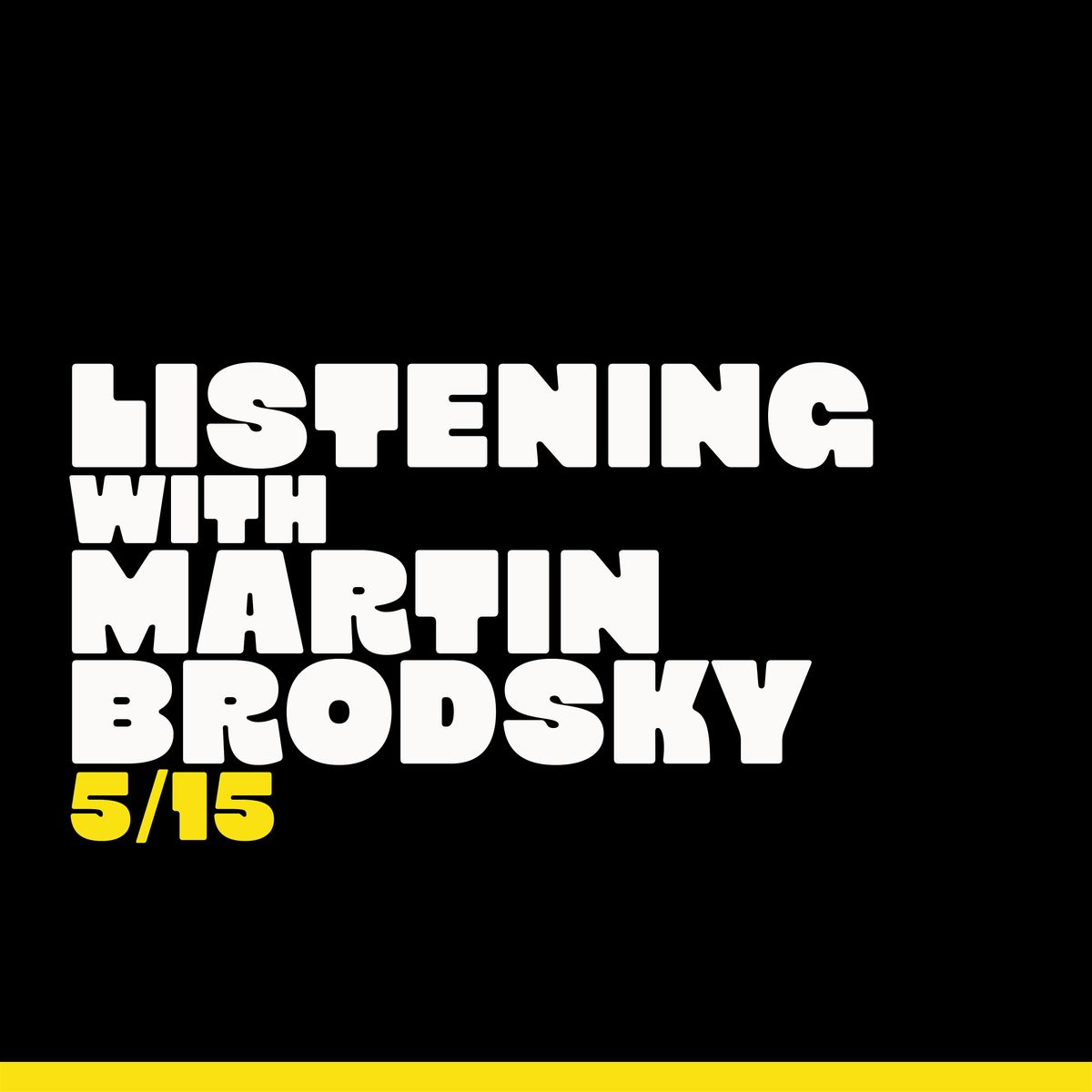 Listening with Martin Brodsky