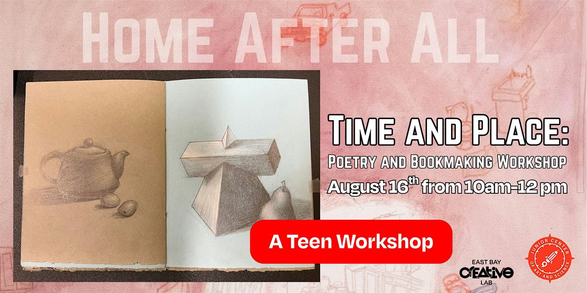 Time and Place: Poetry and Bookmaking Workshop for Teens