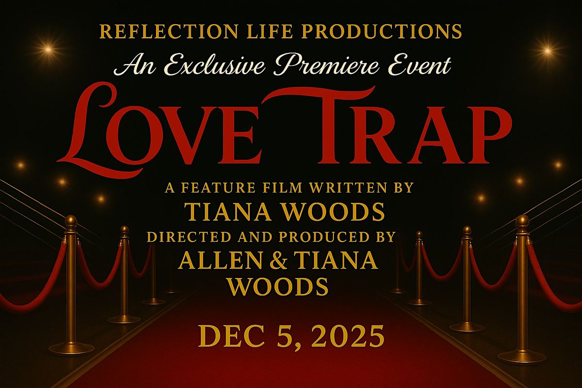 The Cinematic Premiere of Love Trap