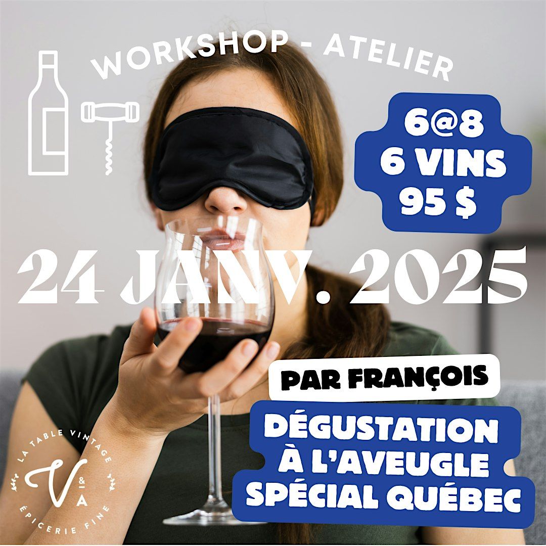 Workshop - Atelier D\u00e9gustation Vins \u00e0 l'aveugle Sp\u00e9cial Qu\u00e9bec