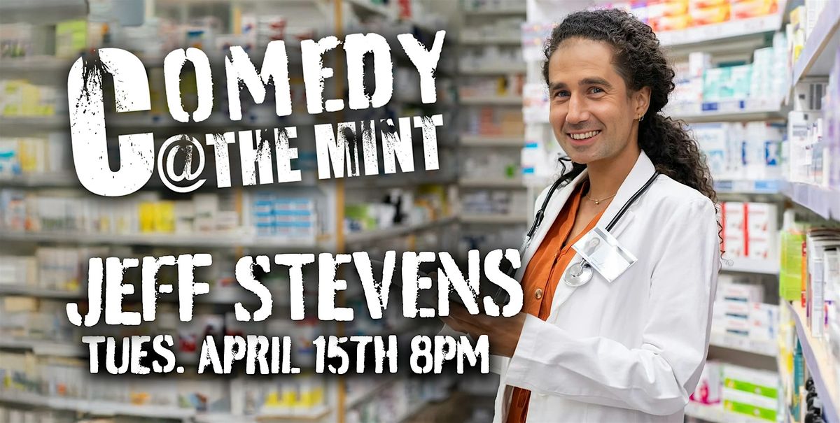 Comedian Jeff Stevens @ The Mint