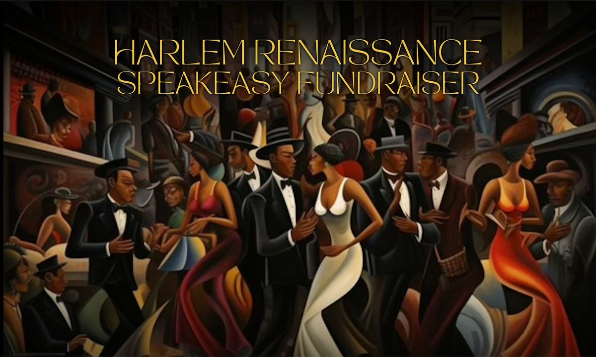 The Harlem Renaissance Speakeasy Fundraiser