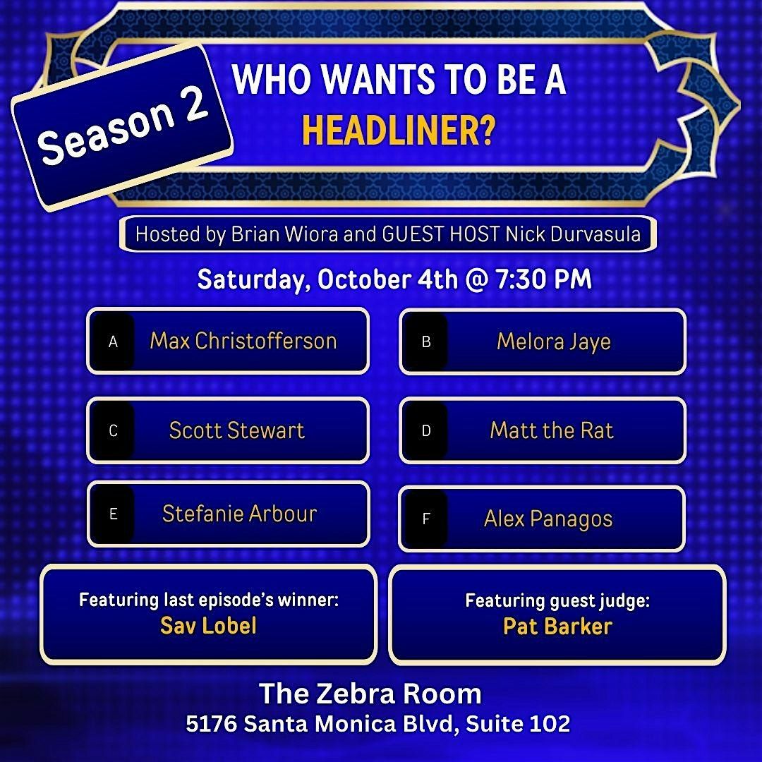 Who Wants To Be A Headliner?