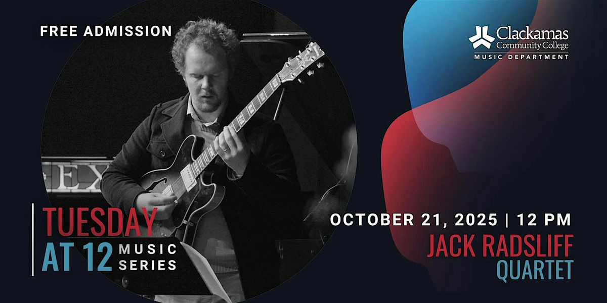 Tuesday at 12: Jack Radsliff Quartet
