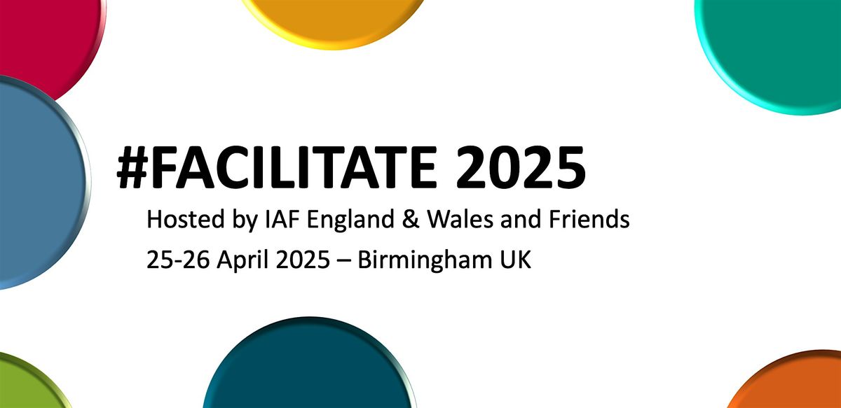 Facilitate 2025: What; How; Who; Why.