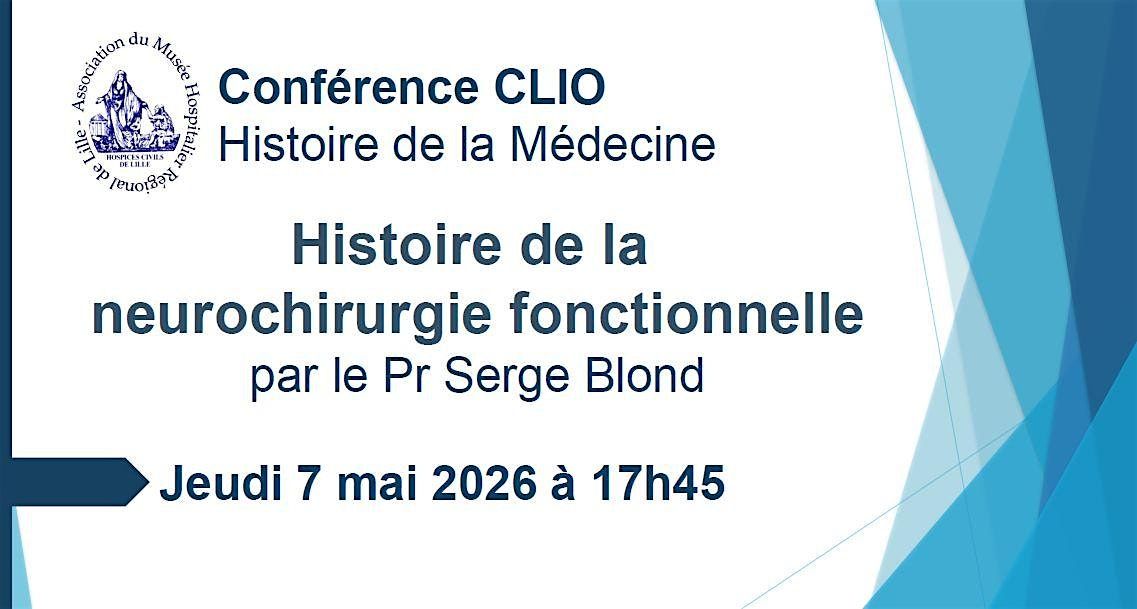Conf\u00e9rence CLIO : Histoire de la neurochirurgie fonctionnelle