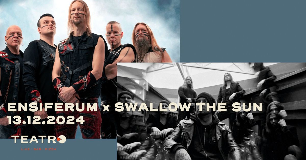 Pe 13.12.2024 Ensiferum x Swallow The Sun | Teatro, Logomo