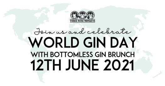 World Gin Day With Bottomless Gin Brunch Colchester Three Wise Monkeys Colchester 12 June 21